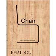 Book cover for Chair 500 Designs that Matter