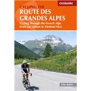 Book cover for Cycling the Route des Grandes Alpes Cycling through the French Alps from Lac Leman to Menton/Nice