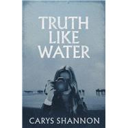 Book cover for Truth Like Water