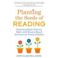 Book cover for Planting the Seeds of Reading Nurturing Early Literacy Skills with Science-Based Activities for Young Children