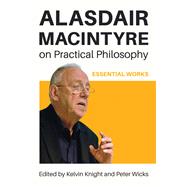 Book cover for Alasdair MacIntyre on Practical Philosophy