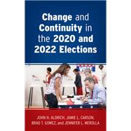 Book cover for Change and Continuity in the 2020 and 2022 Elections