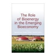 Book cover for The Role of Bioenergy in the Emerging Bioeconomy