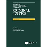 Book cover for Leading Constitutional Cases on Criminal Justice, 2025(University Casebook Series)