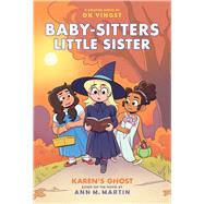 Book cover for Karen's Ghost: A Graphic Novel (Baby-sitters Little Sister #11)