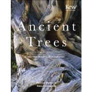Book cover for Ancient Trees Trees That Live for a Thousand Years