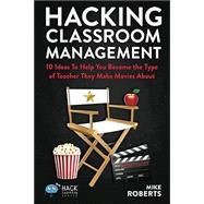 Book cover for HACKING CLASSROOM MANAGEMENT