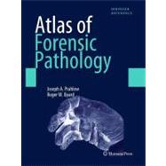Book cover for Atlas of Forensic Pathology for Police, Forensic Scientists, Attorneys, and Death Investigators