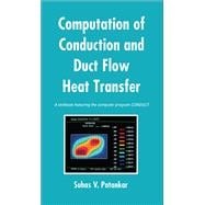 Book cover for Computation of Conduction and Duct Flow Heat Transfer