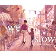 Book cover for We Go Slow