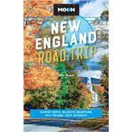 Book cover for Moon New England Road Trip Seaside Spots, Majestic Mountains, Fall Foliage, Cozy Getaways