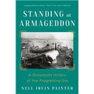 Book cover for Standing at Armageddon A Grassroots History of the Progressive Era