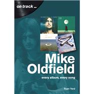Book cover for Mike Oldfield Every Album, Every Song