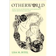 Book cover for Otherworld Nine Tales of Wonder and Romance from Medieval Ireland