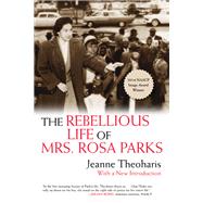Book cover for The Rebellious Life of Mrs. Rosa Parks