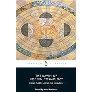 Book cover for The Dawn of Modern Cosmology From Copernicus to Newton
