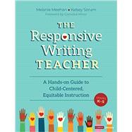 Book cover for The Responsive Writing Teacher, Grades K-5