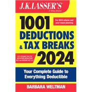 Book cover for J.K. Lasser's 1001 Deductions and Tax Breaks 2024 Your Complete Guide to Everything Deductible