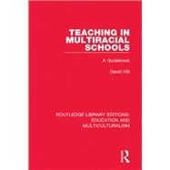 Book cover for Teaching in Multiracial Schools: A Guidebook
