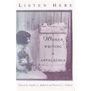 Book cover for Listen Here : Women Writing in Appalachia