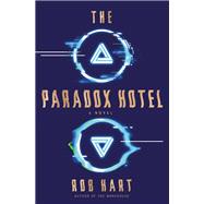 Book cover for The Paradox Hotel A Novel