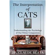 Book cover for The Interpretation of Cats Understanding the Psychology of Our Feline Companions