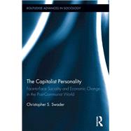 Book cover for The Capitalist Personality: Face-to-Face Sociality and Economic Change in the Post-Communist World