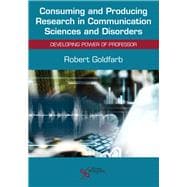Book cover for Consuming and Producing Research in Communication Sciences and Disorders