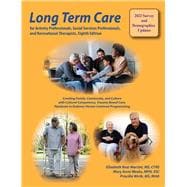 Book cover for Long-Term Care for Activity Professionals, Social Services Professionals, and Recreational Therapists, Eighth Edition