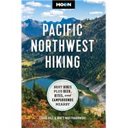 Book cover for Moon Pacific Northwest Hiking Best Hikes Plus Beer, Bites, and Campgrounds Nearby