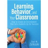 Book cover for Learning, Behavior, and Your Classroom