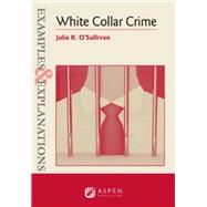 Book cover for Examples & Explanations for White Collar Crime