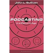 Book cover for Podcasting in a Platform Age