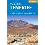 Book cover for Walking on Tenerife 45 walks including El Teide and GR 131