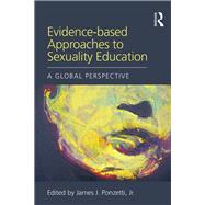 Book cover for Evidence-based Approaches to Sexuality Education: A Global Perspective