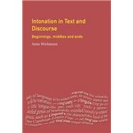 Book cover for Intonation in Text and Discourse: Beginnings, Middles and Ends