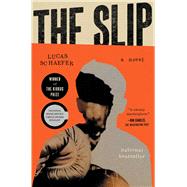 Book cover for The Slip A Novel