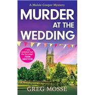 Book cover for Murder at the Wedding A gripping and addictive British cozy murder mystery