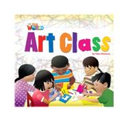 Book cover for Our World Readers: Art Class British English
