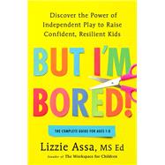 Book cover for But I'm Bored!