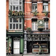 Book cover for prettycitydublin Discovering Dublin's Beautiful Places
