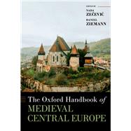 Book cover for Oxford Handbook of Medieval Central Europe