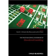 Book cover for The Wiley-blackwell Handbook of Disordered Gambling