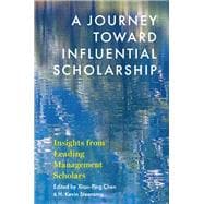 Book cover for A Journey toward Influential Scholarship Insights from Leading Management Scholars