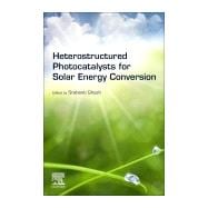 Book cover for Heterostructured Photocatalysts for Solar Energy Conversion