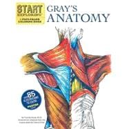 Book cover for Start Exploring: Gray's Anatomy A Fact-Filled Coloring Book
