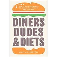 Book cover for Diners, Dudes, and Diets