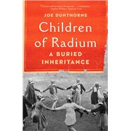 Book cover for Children of Radium A Buried Inheritance