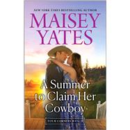 Book cover for A Summer To Claim Her Cowboy