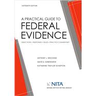 Book cover for A Practical Guide to Federal Evidence Objections, Responses, Rules, and Practice Commentary [Connected eBook]